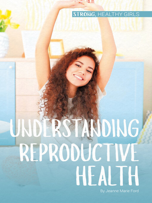 Title details for Understanding Reproductive Health by Jeanne Marie Ford - Available